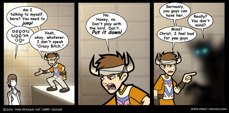 Penny Arcade Comic http://www.penny-arcade.com/comic/2001/9/28/