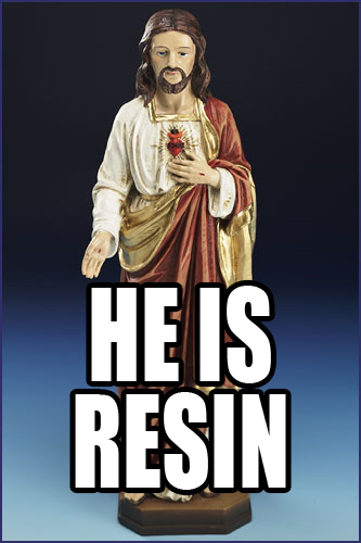 HeIsResin.jpg